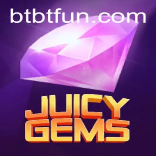 JuicyGems: Unveiling the Dazzling World of BTBT