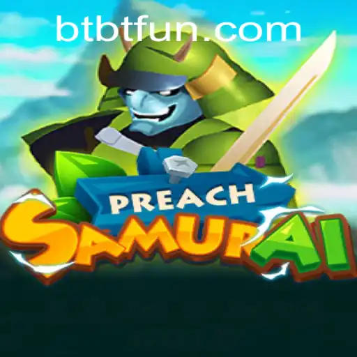 Exploring PreachSamurai: A Unique Blend of Strategy and Culture with BTBT