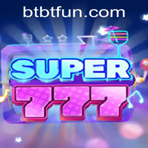 Super777: Unraveling the Excitement of the BTBT Gaming World